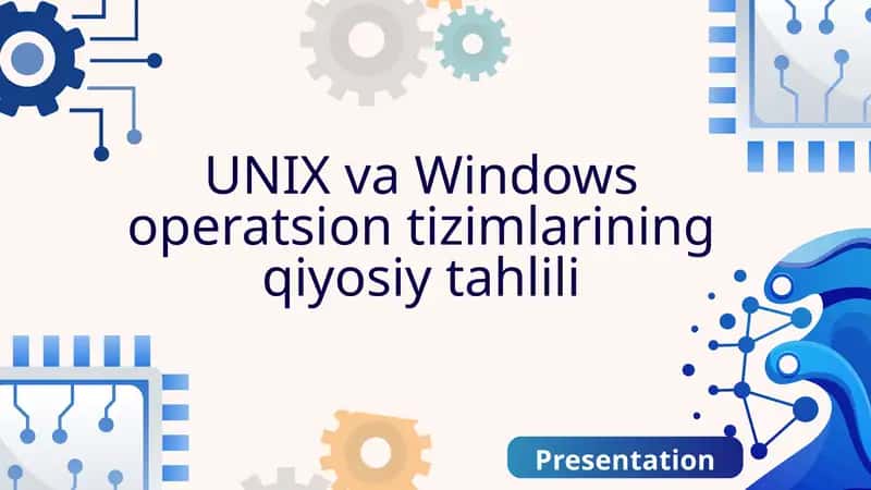 UNIX va Windows operatsion tizimlarining qiyosiy tahlili 1