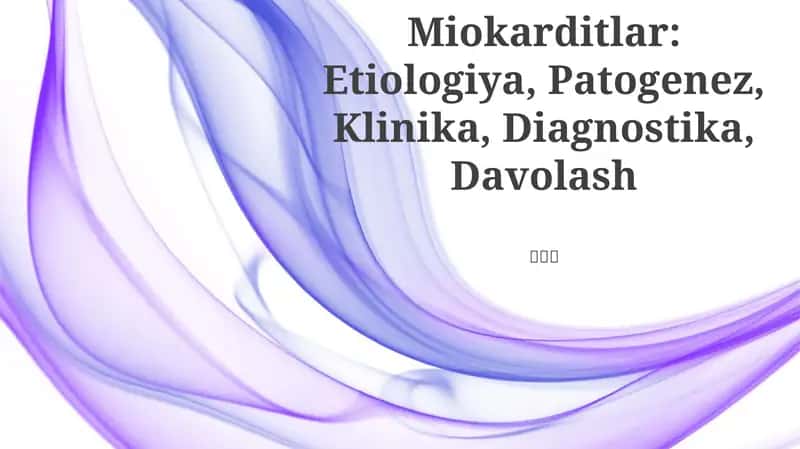 Miokarditlar: Etiologiya, Patogenez, Klinika, Diagnostika, Davolash 1