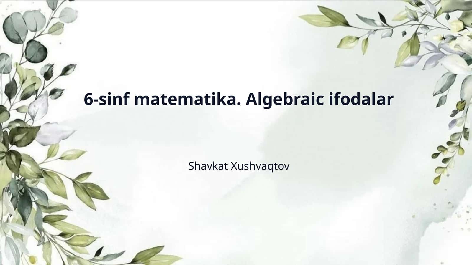 6-sinf matematika. Algebraic ifodalar 1