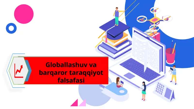 Globallashuv va barqaror taraqqiyot falsafasi 1
