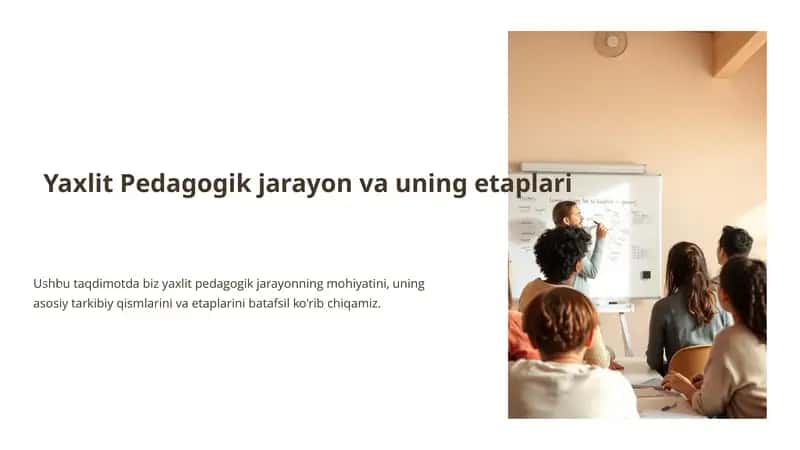 Yaxlit pedagogik jarayon va uning etaplari 1