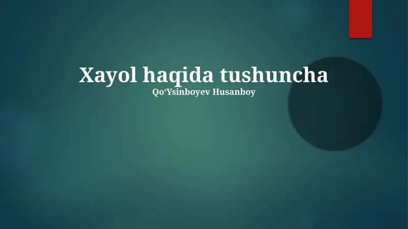 Xayol haqida tushuncha 1