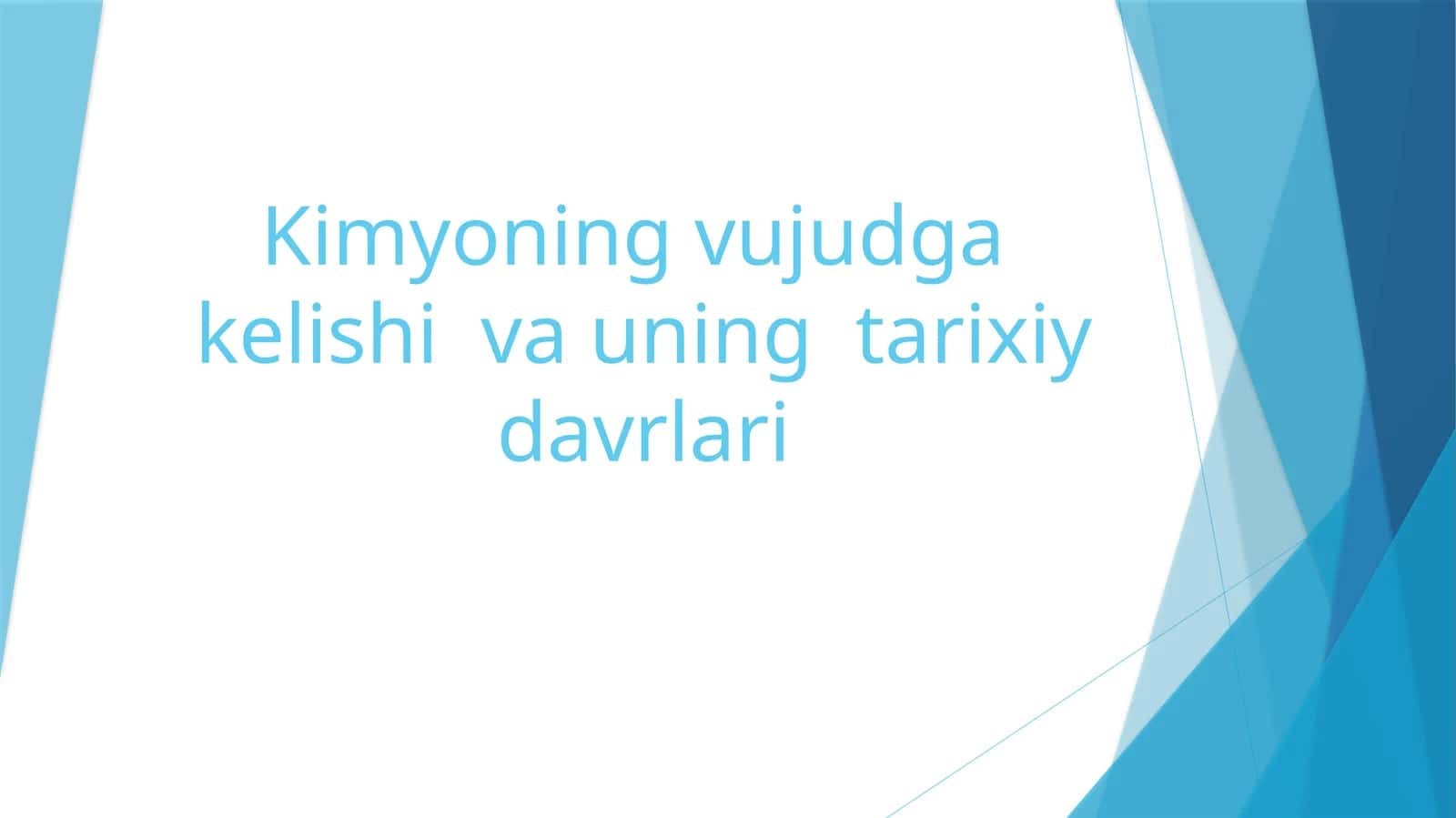 Kimyoning vujudga kelishi va uning tarixiy davrlari 1