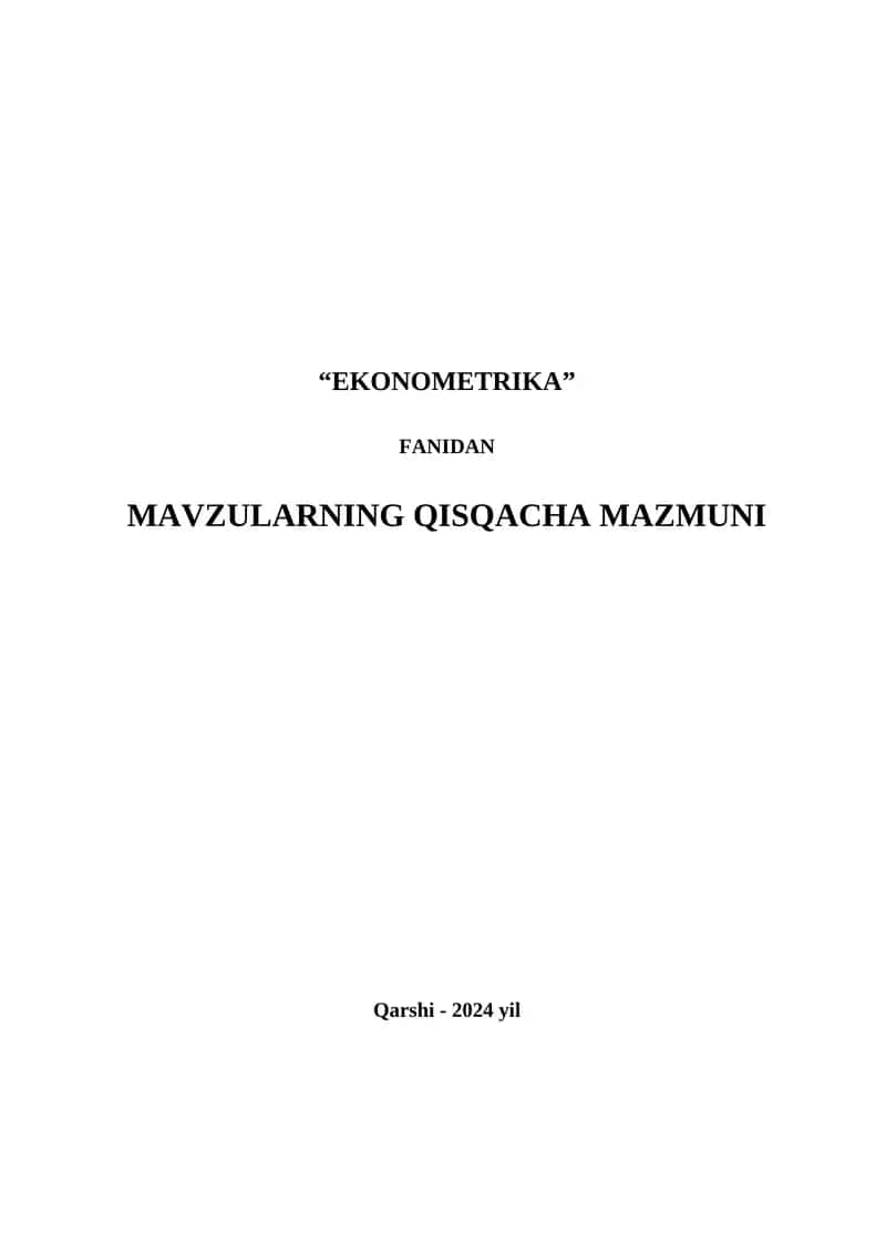 EKONOMETRIKA FANIDAN MAVZULARNING QISQACHA MAZMUNI 1
