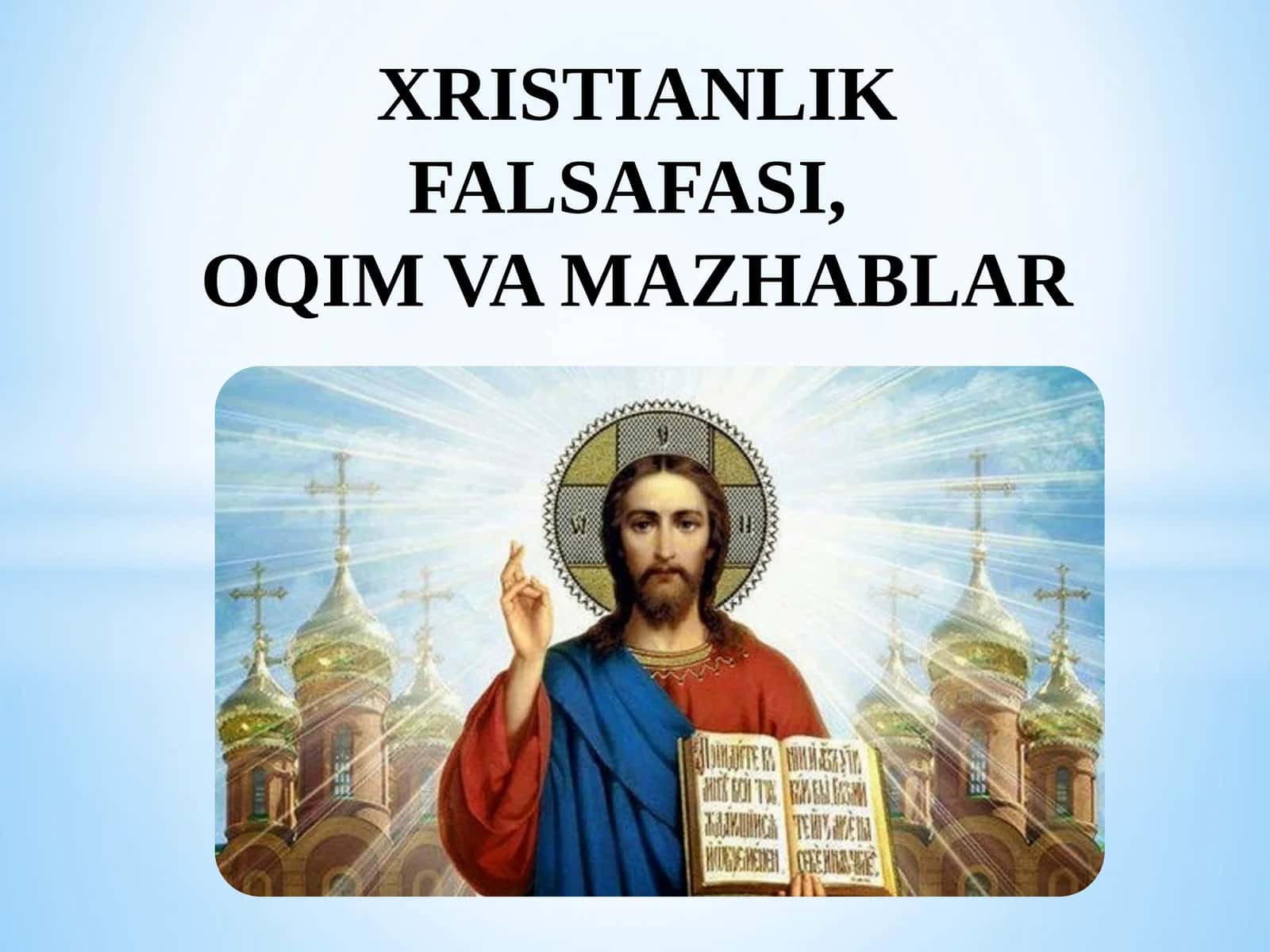 Xristianlik FALSAFASI,OQIM VA MAZHABLAR 1