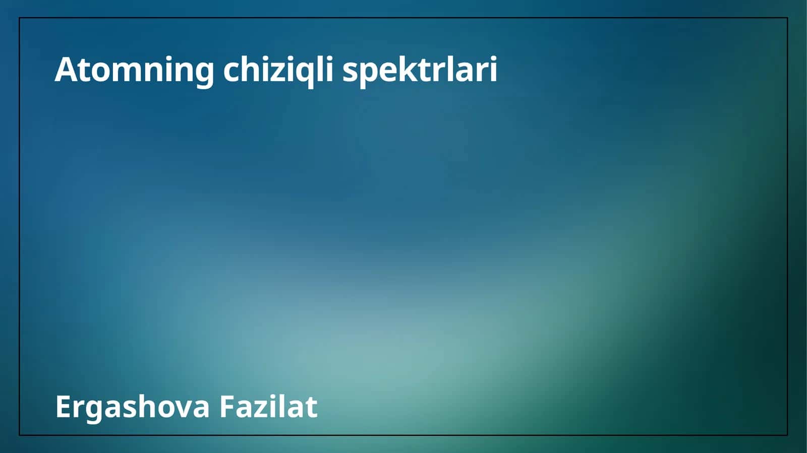 Atomning chiziqli spektrlari 1