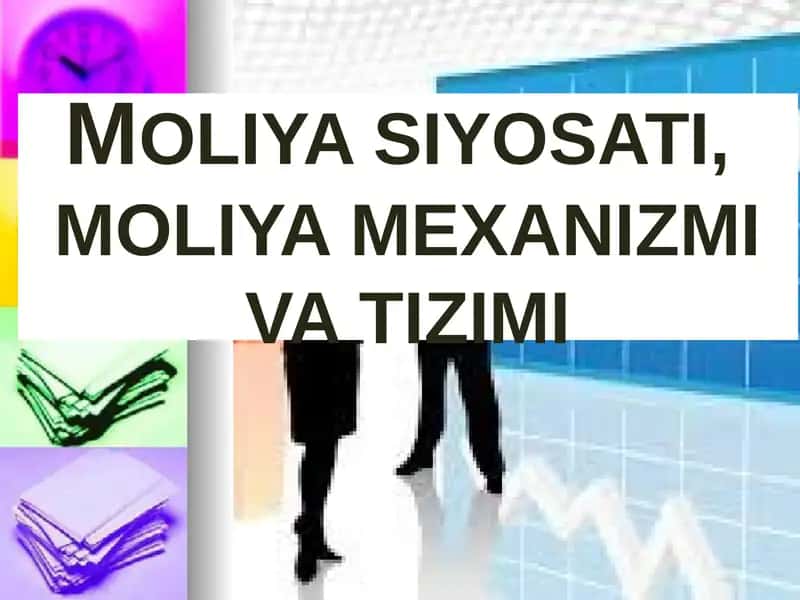 Moliya siyosati, moliya mexanizmi va tizimi 1