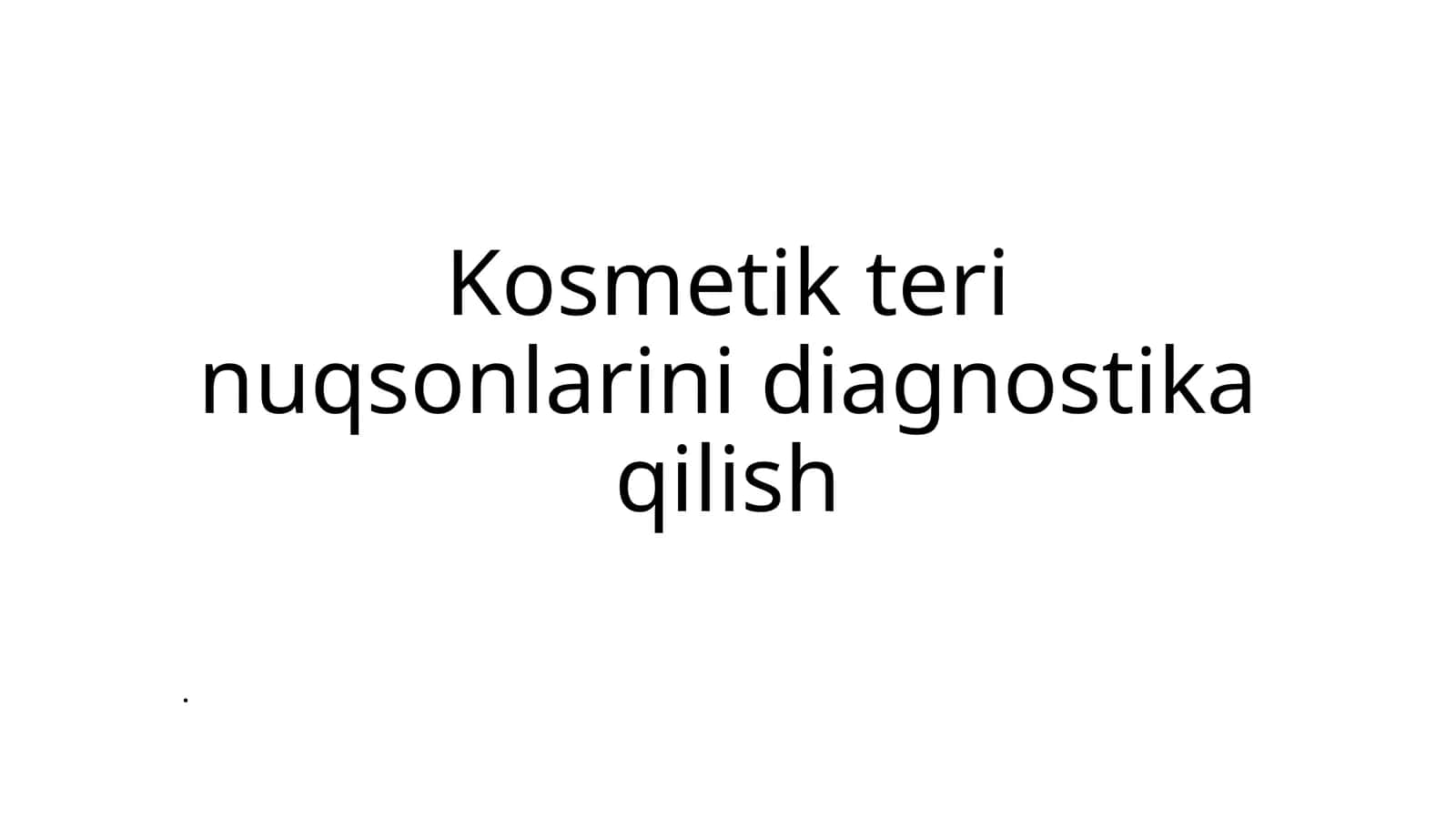 Kosmetik terining nuqsonlarini diagnostika qilish 1