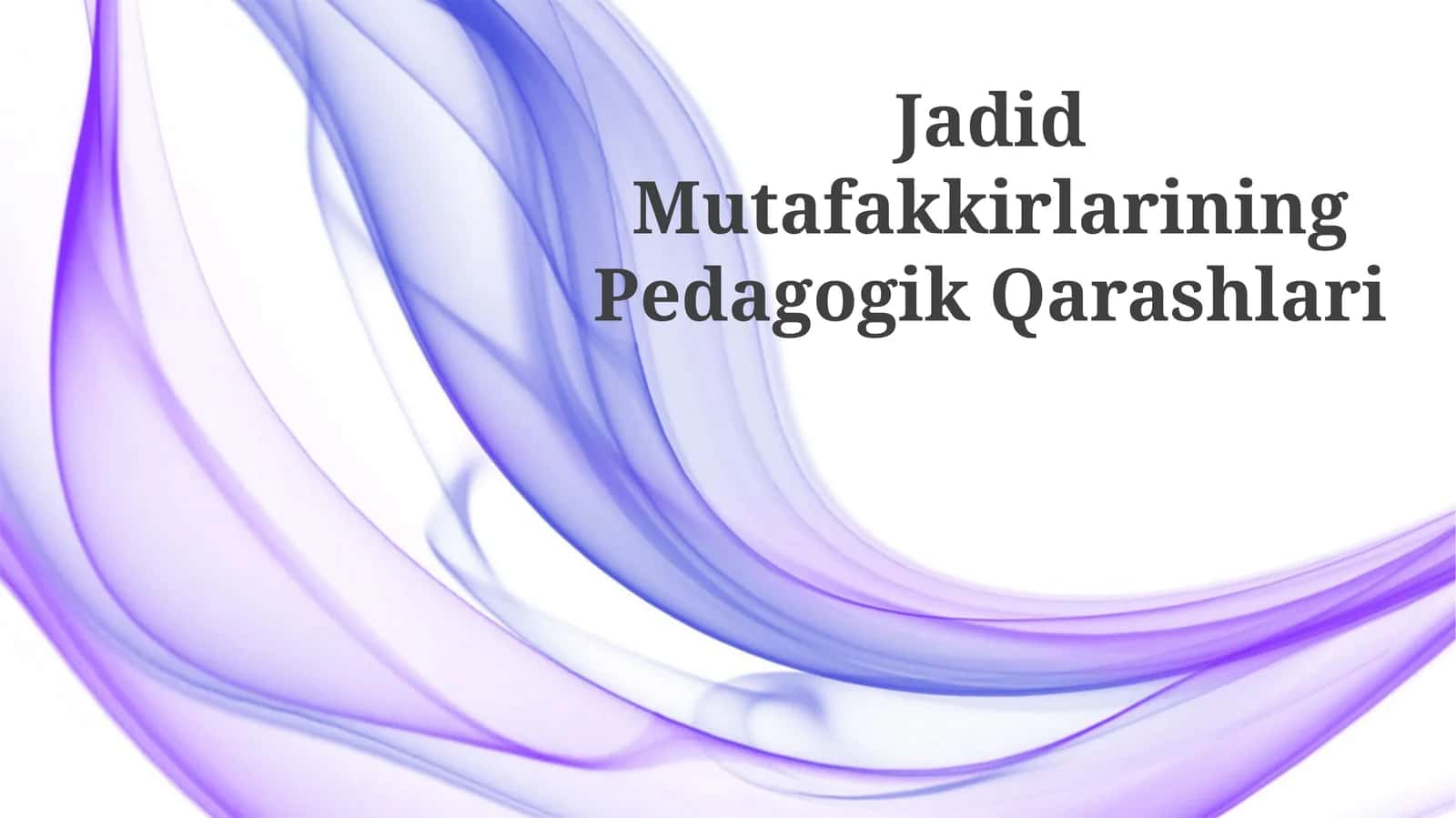 Jadid Mutafakkirlarining Pedagogik Qarashlari 1
