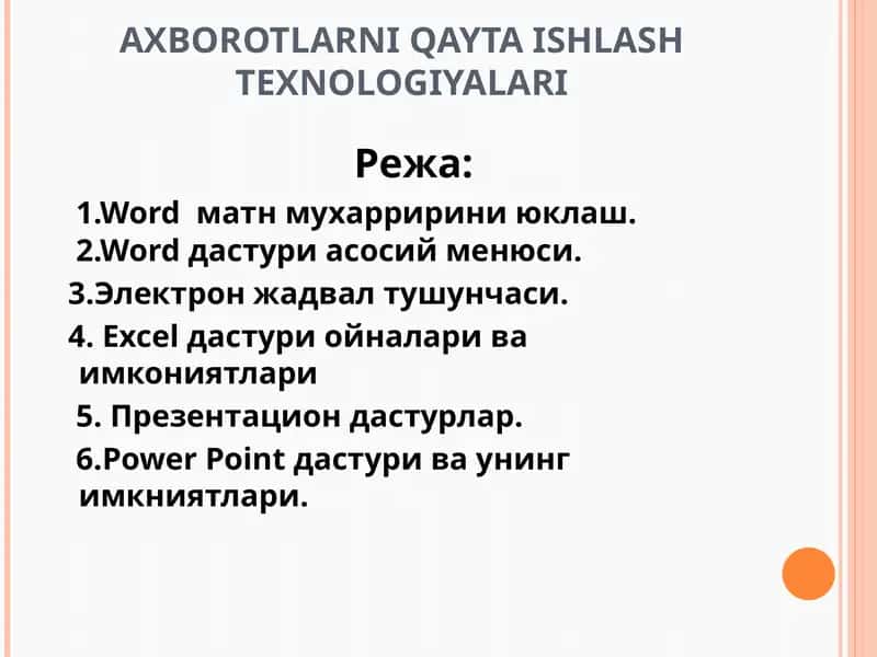 AXBOROTLARNI QAYTA ISHLASH TEXNOLOGIYALARI 1