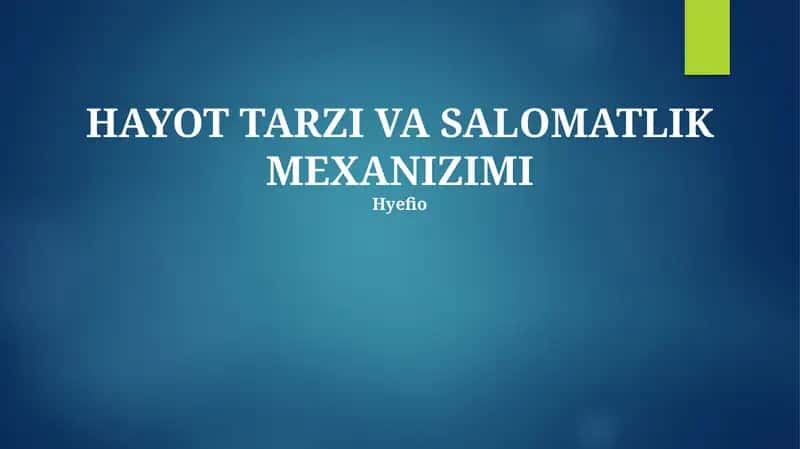 HAYOT TARZI VA SALOMATLIK MEXANIZIMI 1