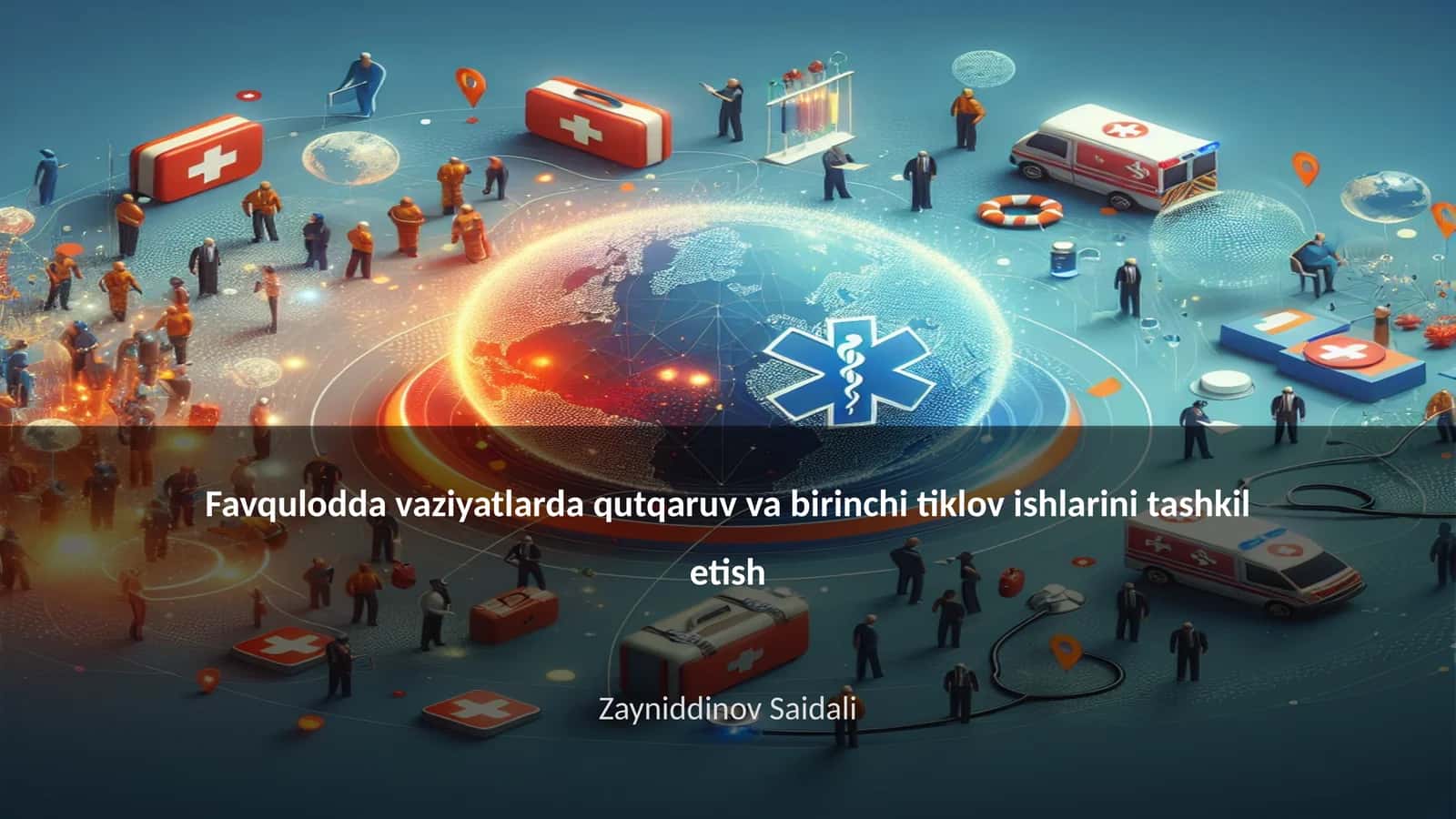 Favqulodda vaziyatlarda qutqaruv va birinchi tiklov ishlarini tashkil etish 1