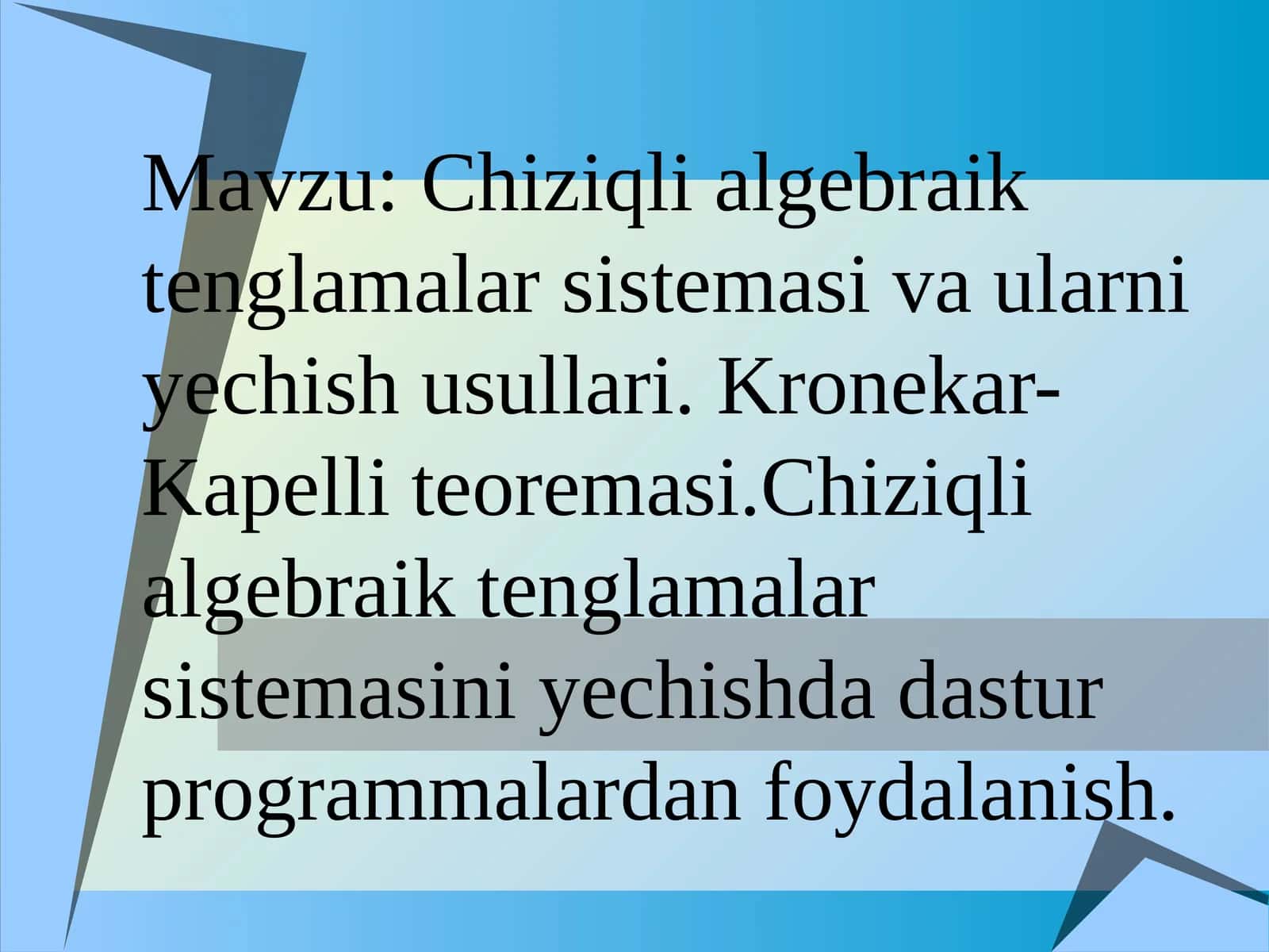Chiziqli algebraik tenglamalar sistemasi va ularni yechish usullari 1