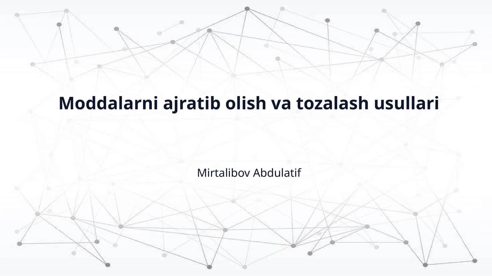 Moddalarni ajratib olish va tozalash usullari 1