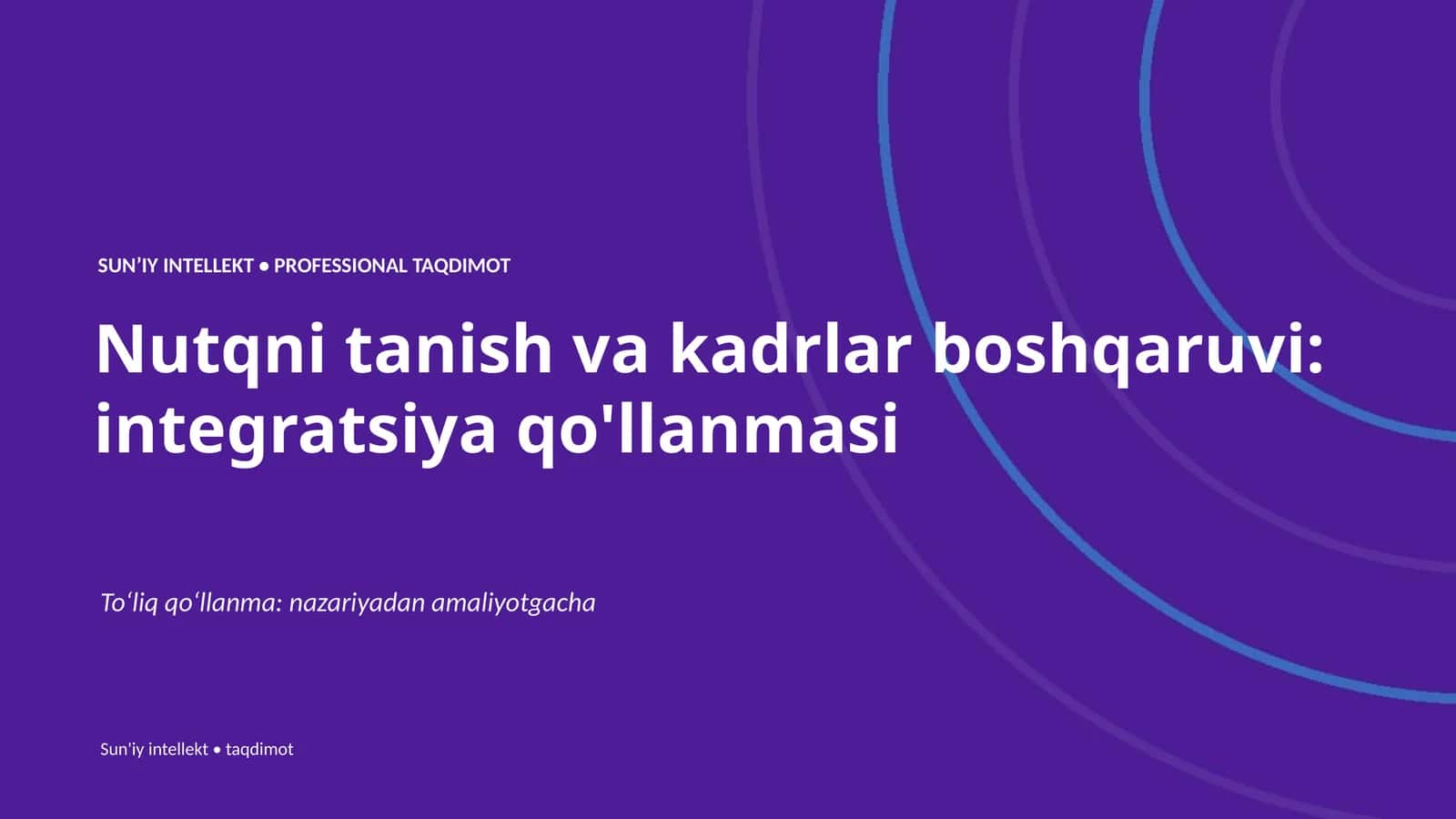 Nutqni tanish va kadrlar boshqaruvi: integratsiya qo'llanmasi 1