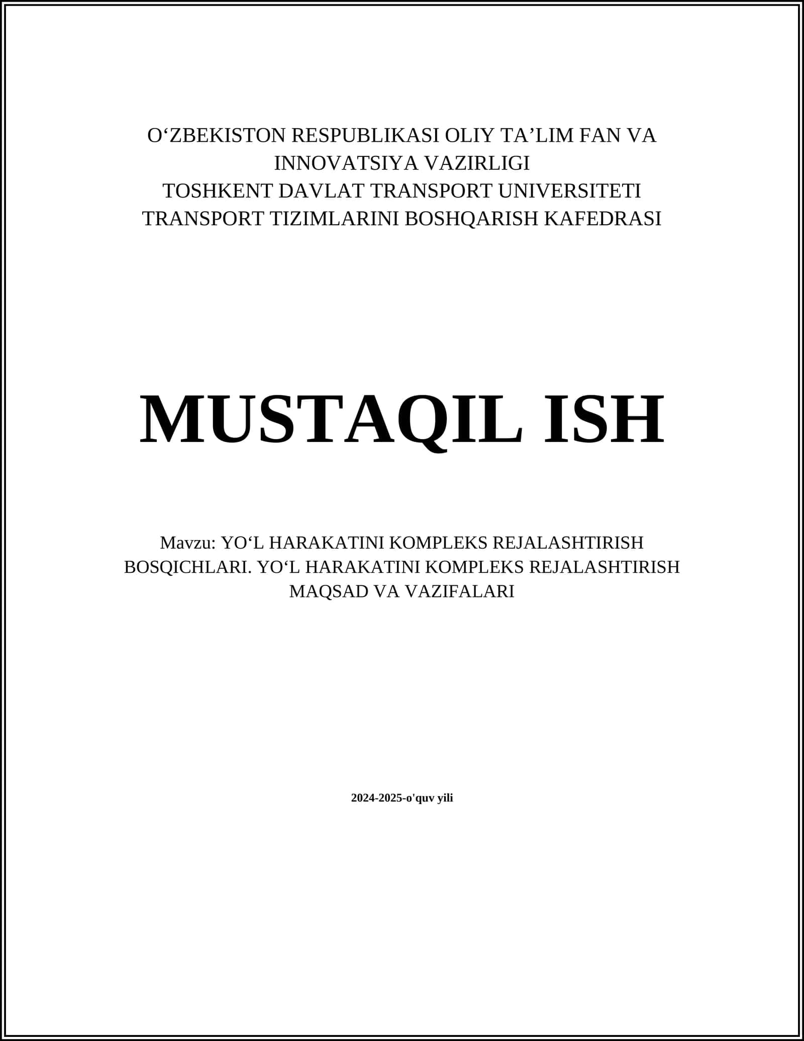 YO‘L HARAKATINI KOMPLEKS REJALASHTIRISH BOSQICHLARI. YO‘L HARAKATINI KOMPLEKSREJALASHTIRISH MAQSAD VA VAZIFALARI 1