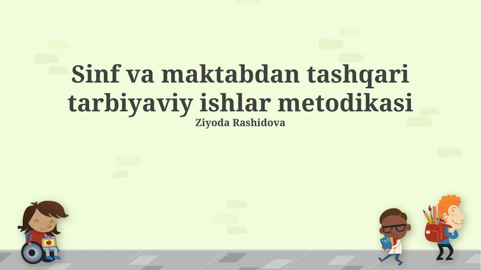 Sinf va maktabdan tashqari tarbiyaviy ishlar metodikasi 1
