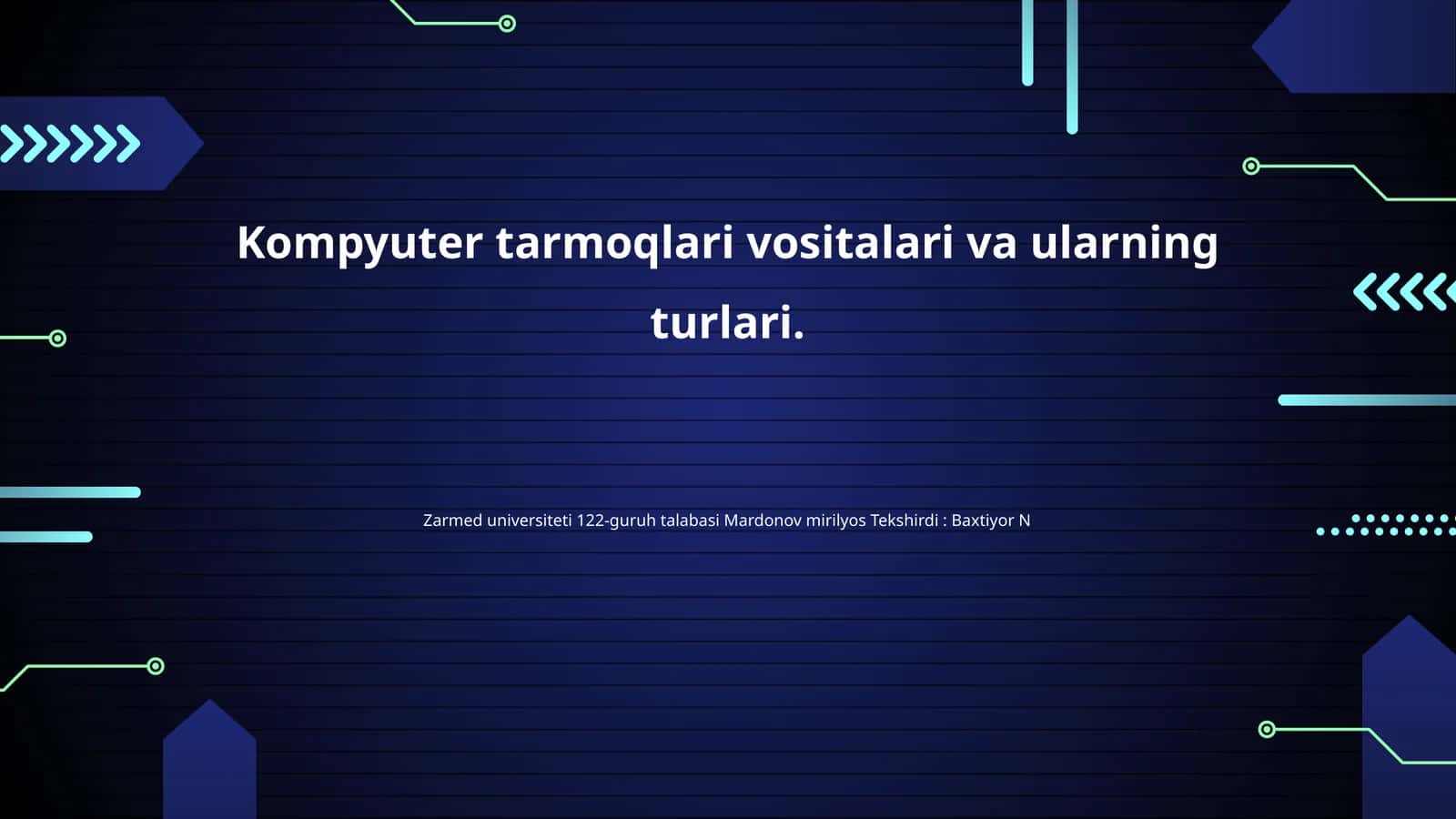 Kompyuter tarmoqlari vositalari va ularning turlari 1