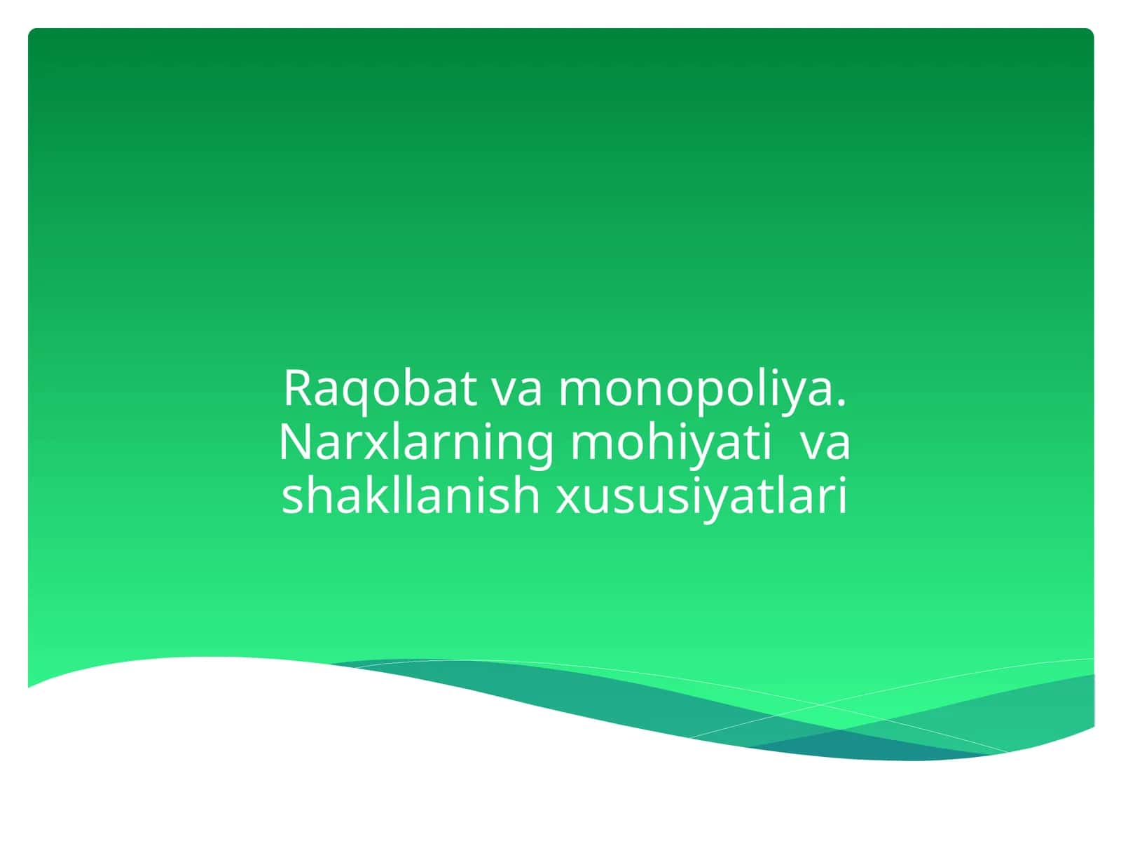 Raqobat va Monopoliya 1