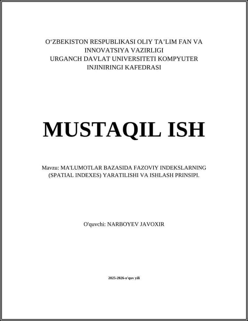 MA'LUMOTLAR BAZASIDA FAZOVIY INDEKSLARNING (SPATIAL INDEXES) YARATILISHI VA ISHLASH PRINSIPI 1