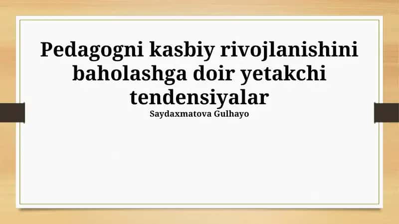 Pedagogni kasbiy rivojlanishini baholashga doir yetakchi tendensiyalar 1