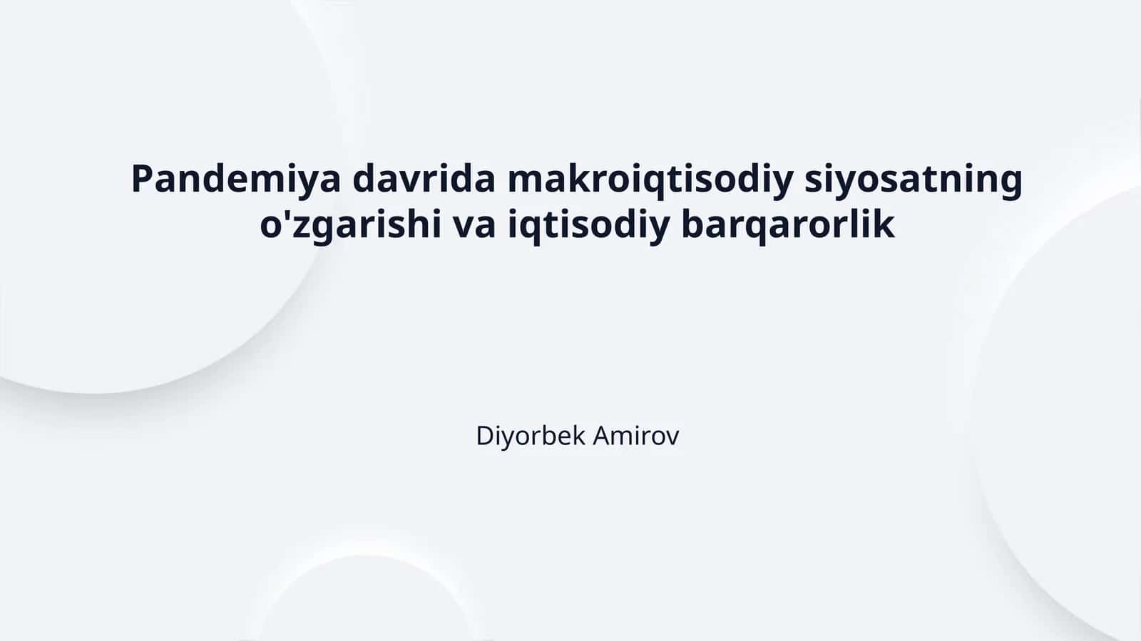 Pandemiya davrida makroiqtisodiy siyosatning o'zgarishi va iqtisodiy barqarorlik 1