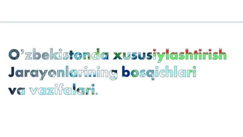 O'zbekistnda Xususiylashtirishning Asosiy Maqsadlari 1