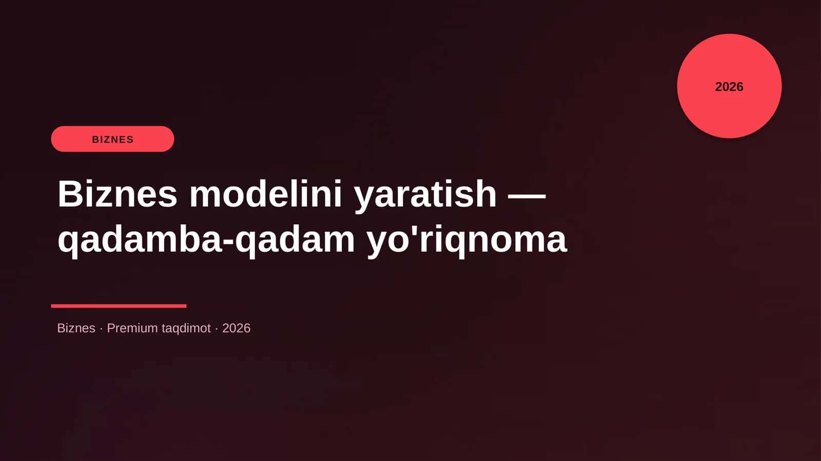 Biznes modelini yaratish — qadamba-qadam yo'riqnoma 1