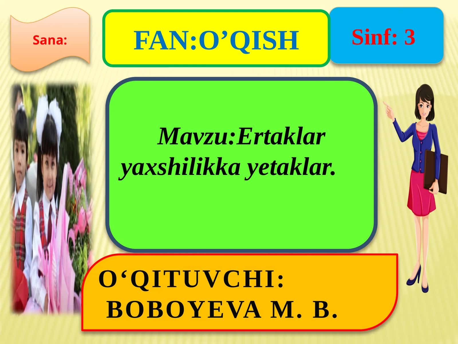 3-sinf O'qish fanidan Ertaklar yaxshilikka yetaklar dars ishlanmasi 1