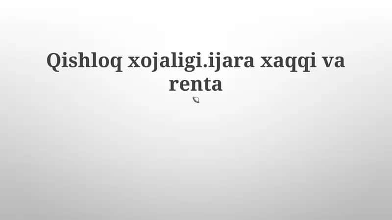 Qishloq xojaligi.ijara xaqqi va renta 1