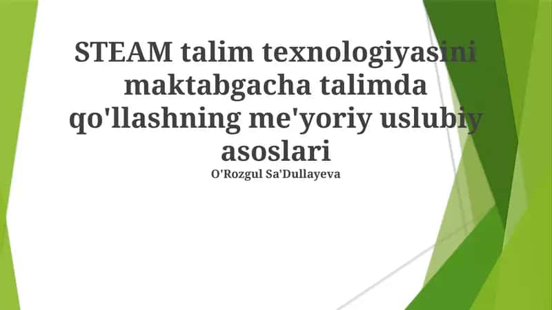 STEAM talim texnologiyasini maktabgacha talimda qo'llashning me'yoriy uslubiy asoslari 1
