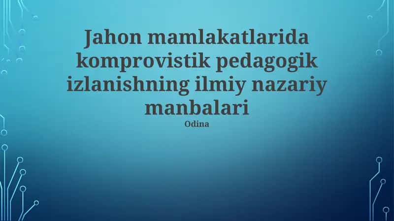 Jahon mamlakatlarida komprovistik pedagogik izlanishning ilmiy nazariy manbalari 1