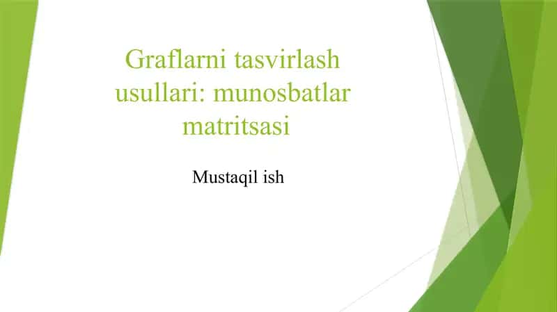 Graflarni tasvirlash usullari: munosabatlar matritsasi 1