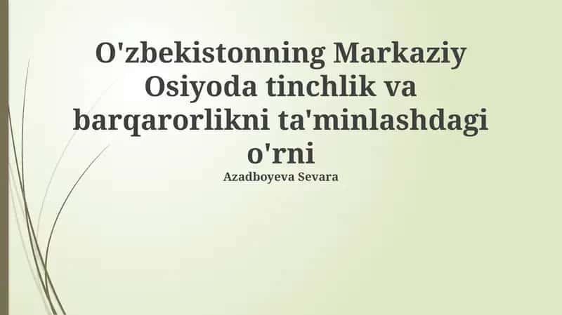 O'zbekistonning Markaziy Osiyoda tinchlik va barqarorlikni ta'minlashdagi o'rni 1
