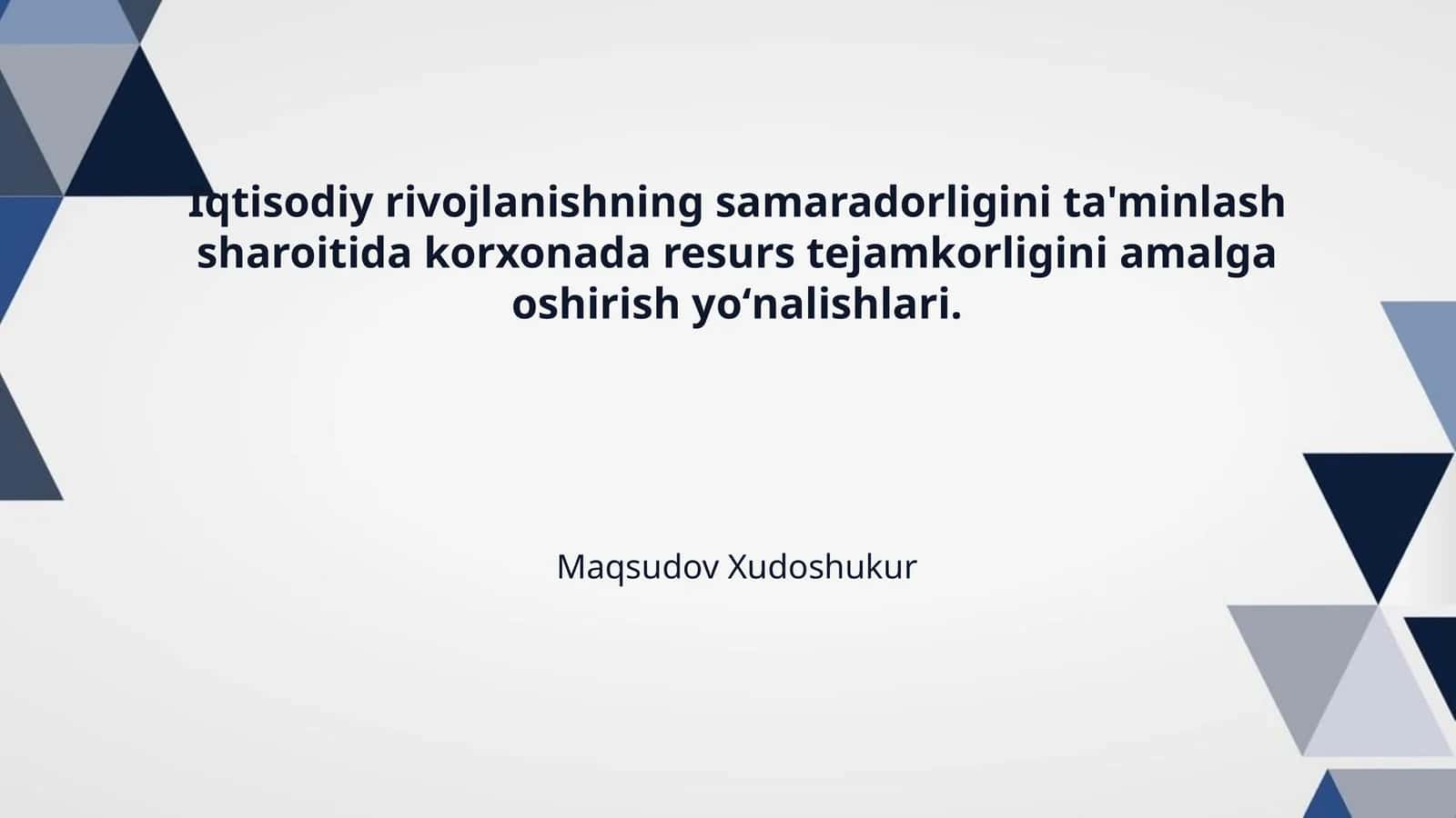 Iqtisodiy rivojlanishning samaradorligini ta'minlash sharoitida korxonada resurs tejamkorligini amalga oshirish yoʻnalishlari. 1