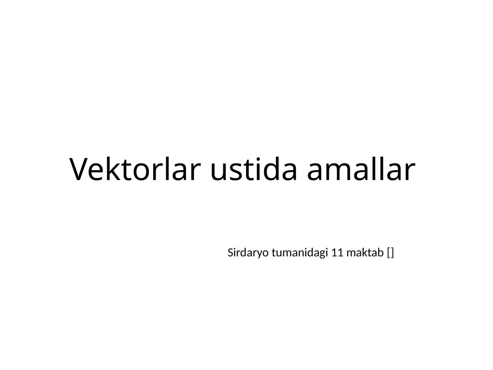 Vektorlar ustida amallar 1