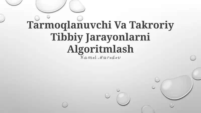 Tarmoqlanuvchi Va Takroriy Tibbiy Jarayonlarni Algoritmlash 1