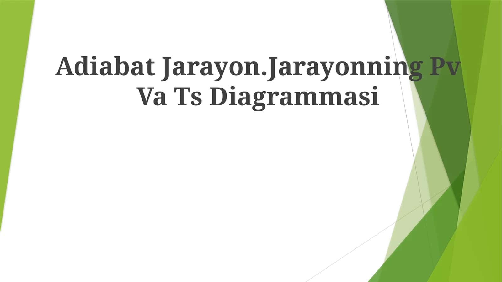 Adiabatik Jarayon. Pv Va Ts Diagrammasi 1