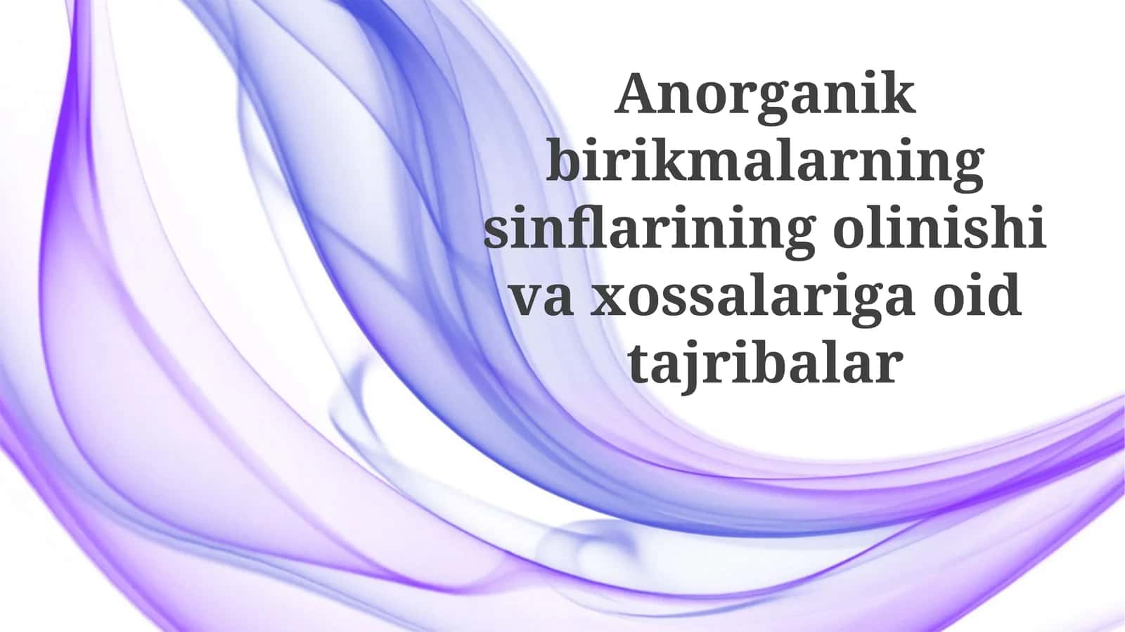 Anorganik birikmalarning sinflari va xossalari 1