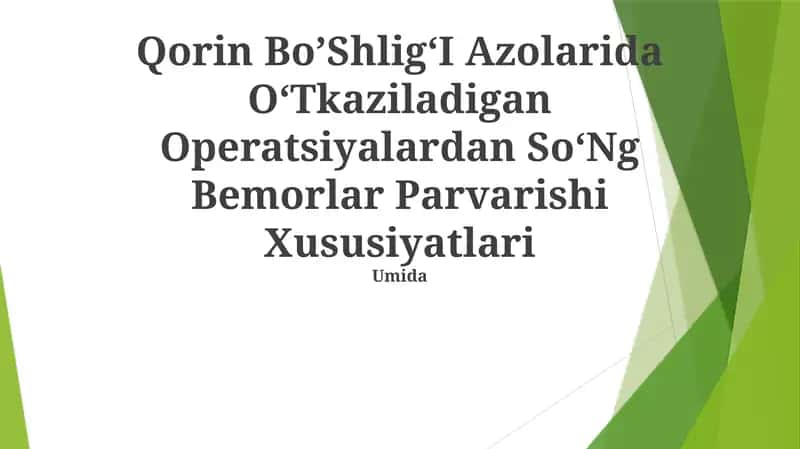 Qorin BoʼShligʻI Azolarida OʻTkaziladigan Operatsiyalardan SoʻNg Bemorlar Parvarishi Xususiyatlari 1