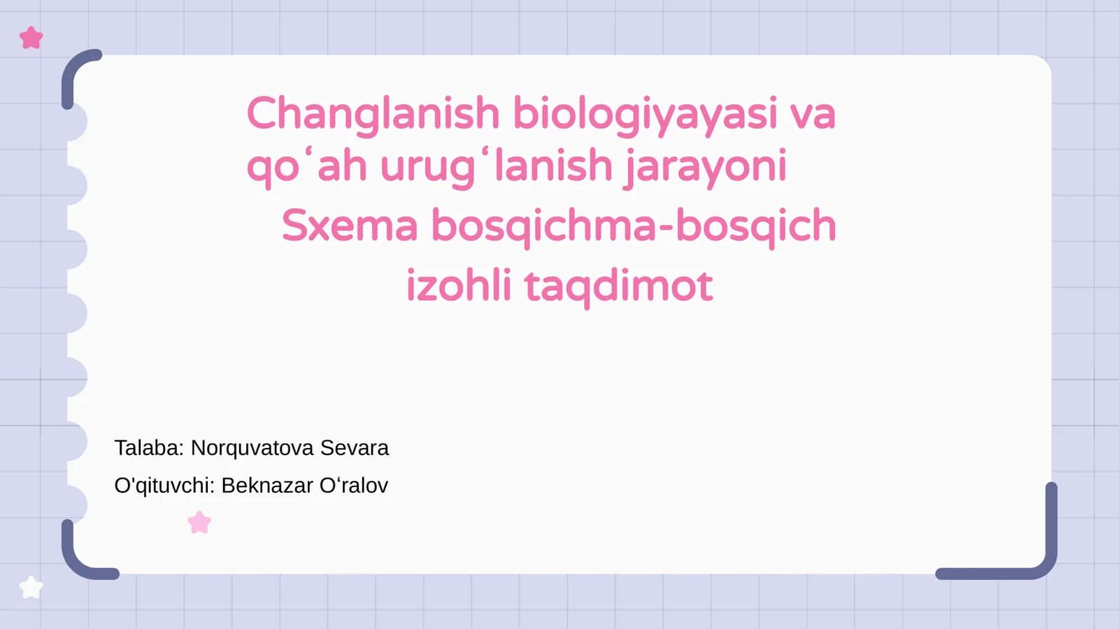 Changlanish biologiyayasi va qoʻah urugʻlanish jarayoni 1