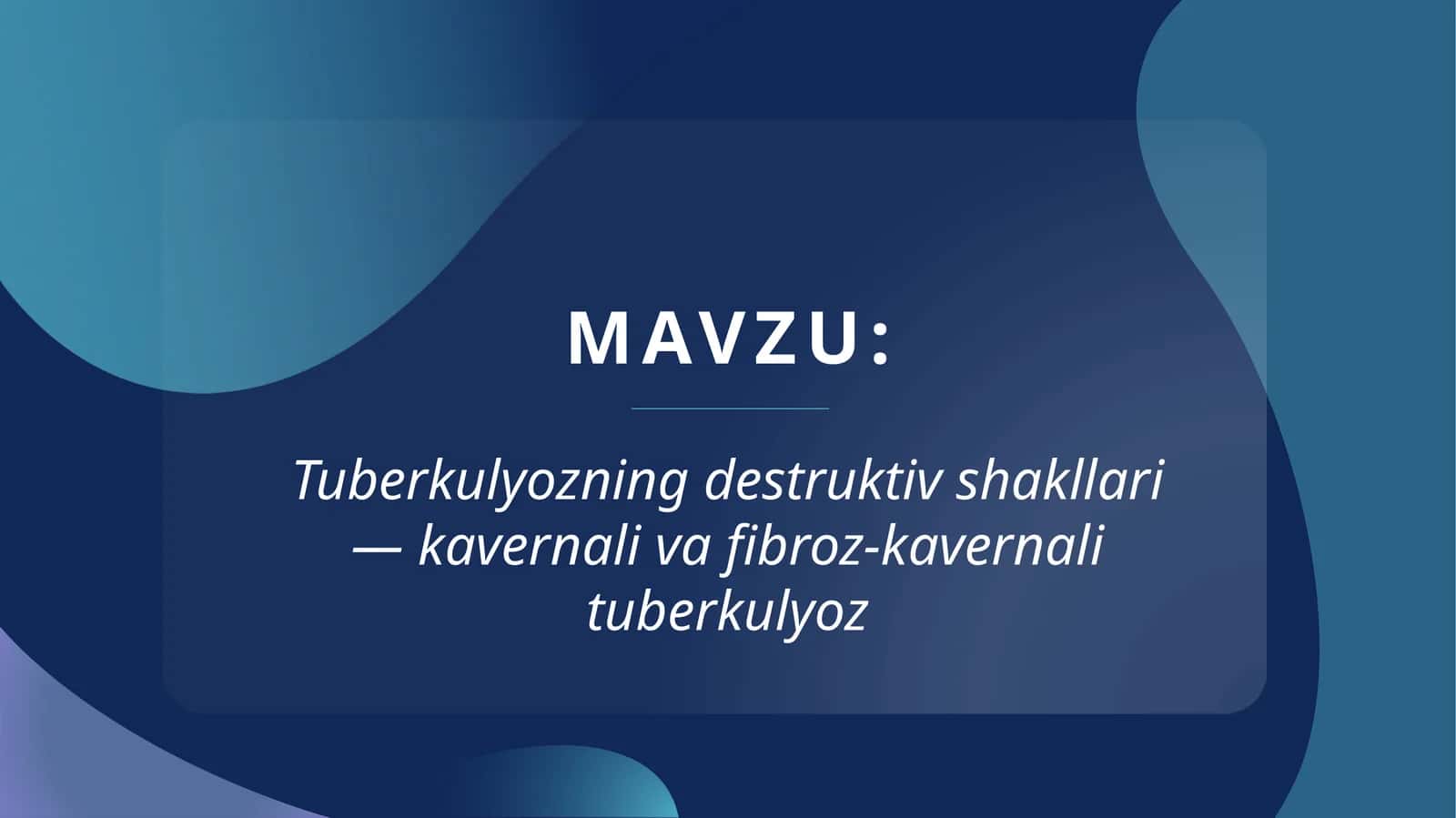 Tuberkulyozning destruktiv shakllari — kavernali va fibroz-kavernali tuberkulyoz 1