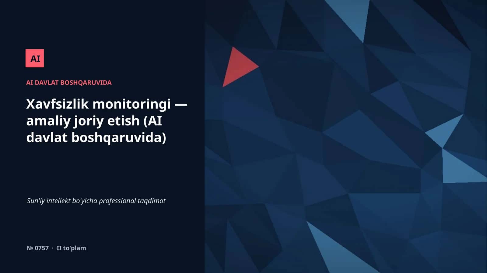 Xavfsizlik monitoringi — amaliy joriy etish (AI davlat boshqaruvida) 1