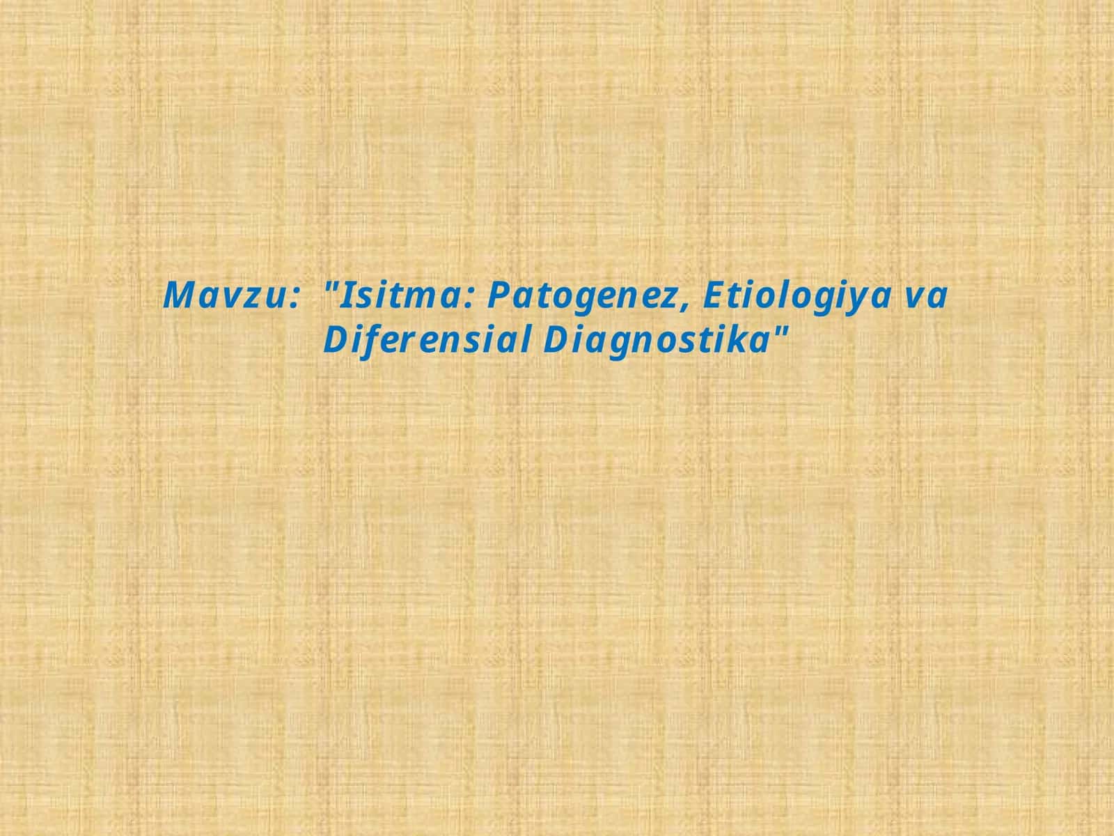 "Isitma: Patogenez, Etiologiya va Diferensial Diagnostika" 1