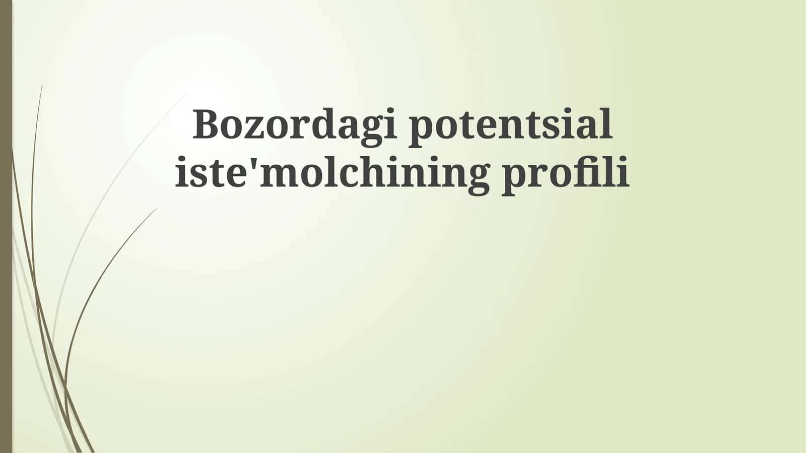 Bozordagi potensial iste'molchining profili 1