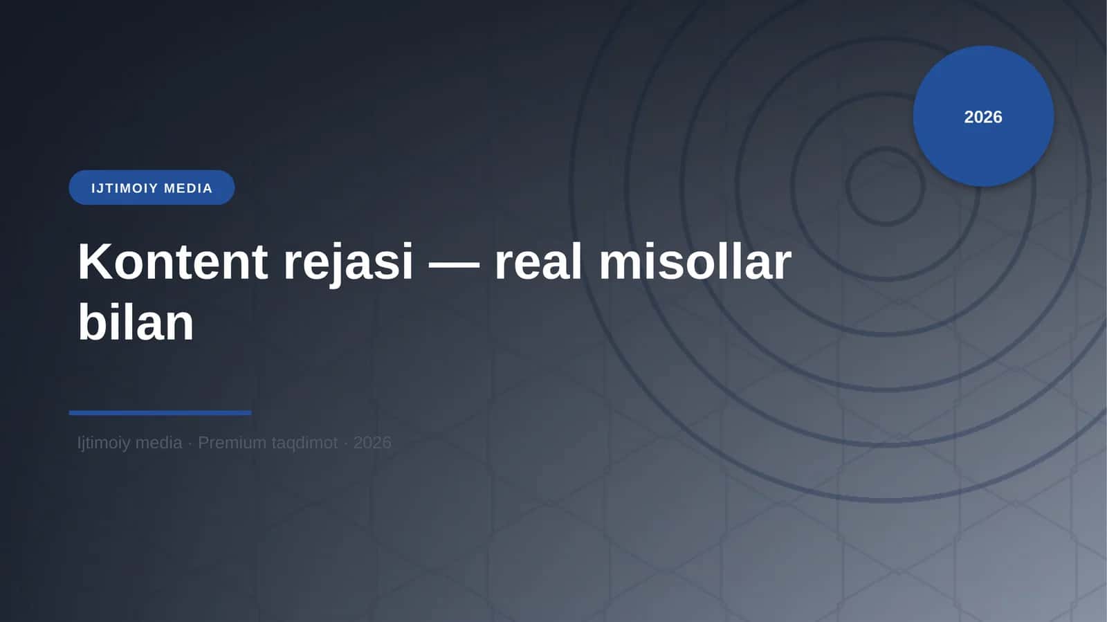 Kontent rejasi — real misollar bilan 1