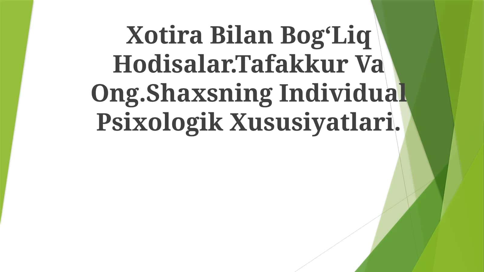 Xotira Bilan Bog‘Liq Hodisalar.Tafakkur Va Ong.Shaxsning Individual PsixologikXususiyatlari 1
