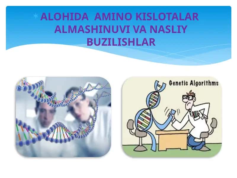 ALOHIDA AMINO KISLOTALAR ALMASHINUVI VA NASLIY BUZILISHLAR 1