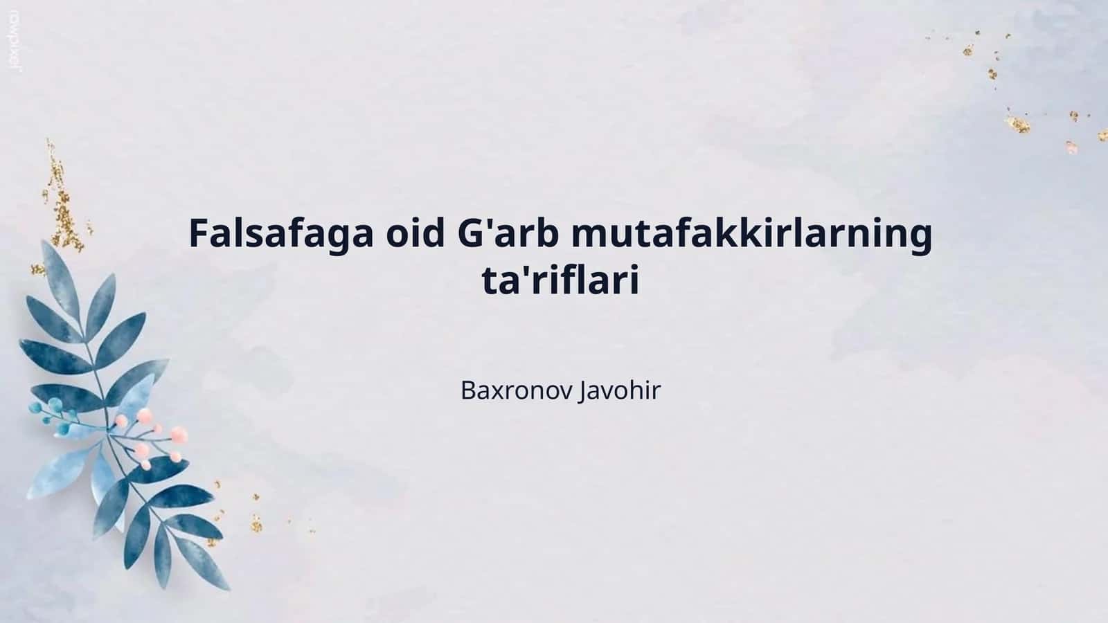Falsafaga oid G'arb mutafakkirlarning ta'riflari 1