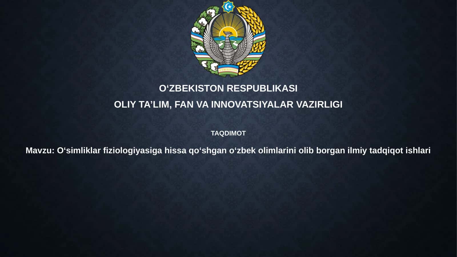 Oʻsimliklar fiziologiyasiga qo'shgan oʻzbek olimlariniolibb organilmiytadqiqotlar 1